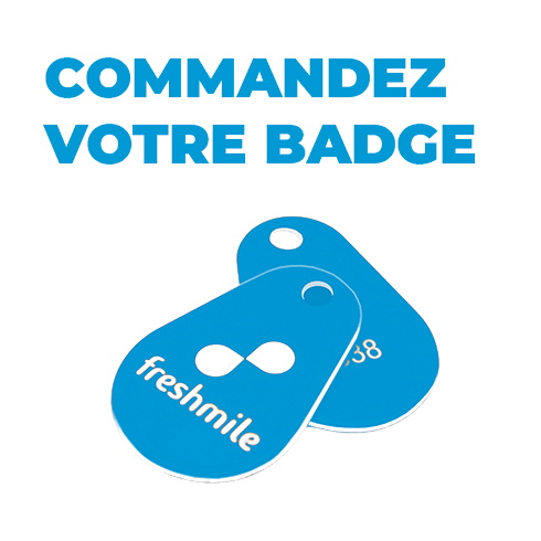 Commandez votre badge Freshmile